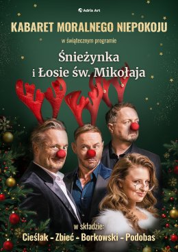 Kabaret Moralnego Niepokoju w świątecznym programie Śnieżynka i Łosie św. Mikołaja