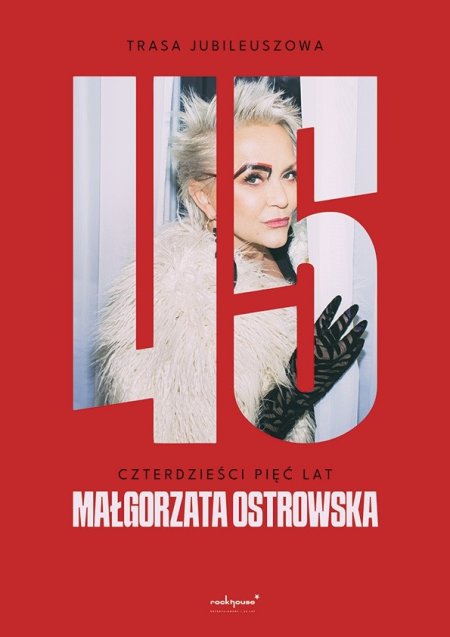 Małgorzata Ostrowska - 45 lat: koncert jubileuszowy